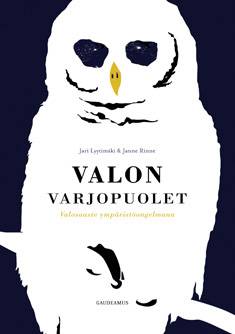 Valon varjopuolet