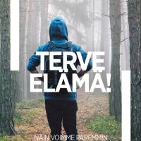 Terve elämä!