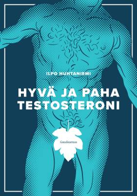 Hyvä ja paha testosteroni