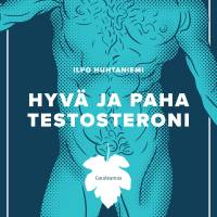 Hyvä ja paha testosteroni