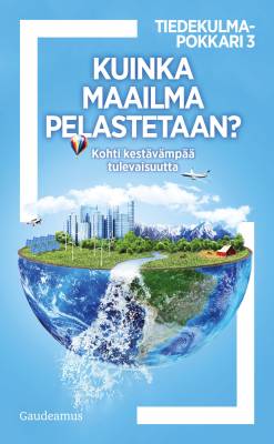 Kuinka maailma pelastetaan?