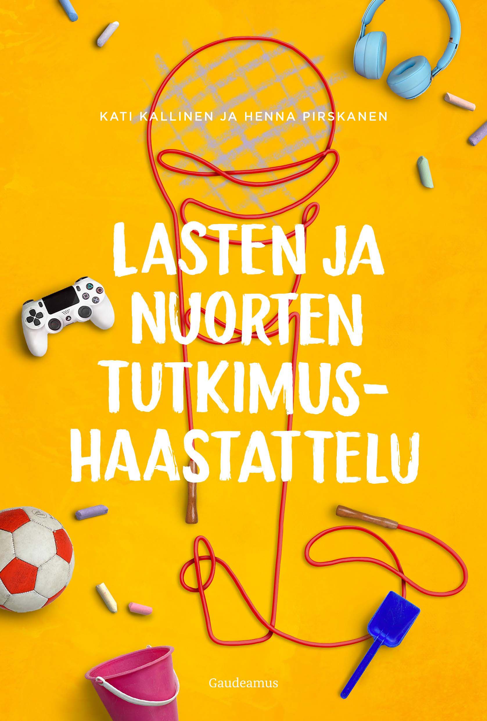 Lasten Ja Nuorten Tutkimushaastattelu | Gaudeamus Verkkokauppa