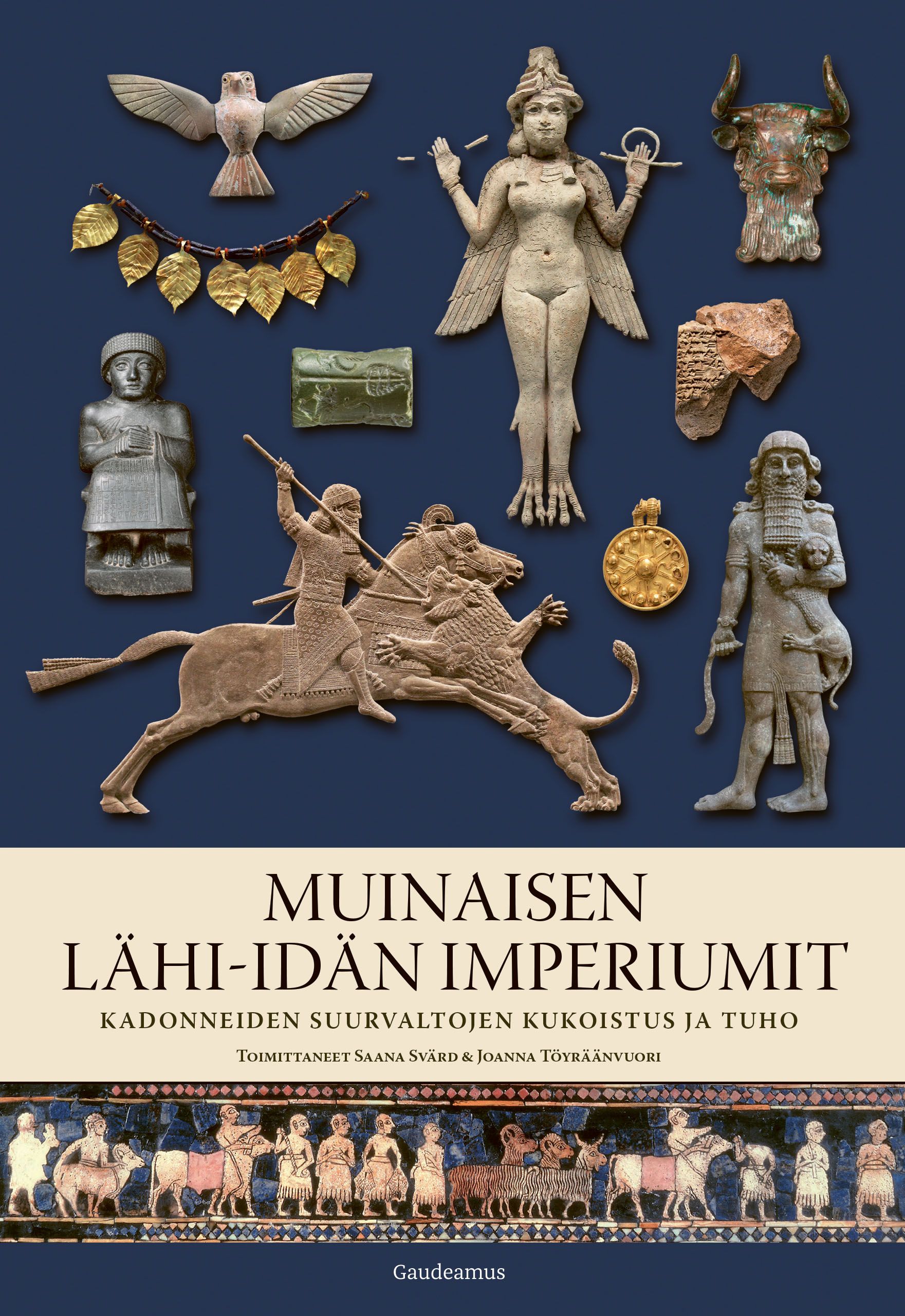 Muinaisen Lähi-idän Imperiumit | Gaudeamus Verkkokauppa