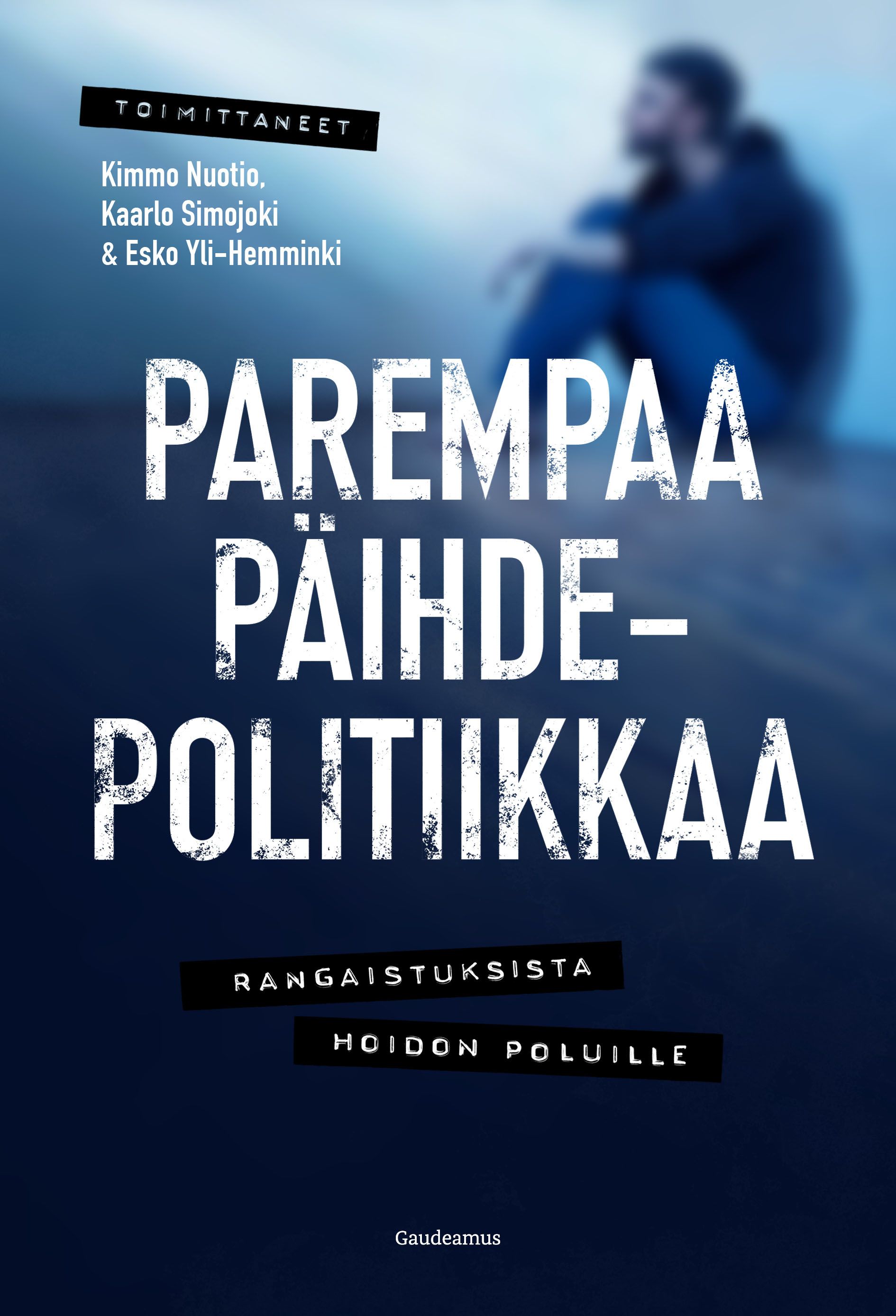 Parempaa Päihdepolitiikkaa | Gaudeamus Verkkokauppa