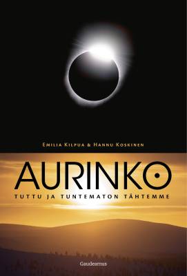 Aurinko - tuttu ja tuntematon tähtemme