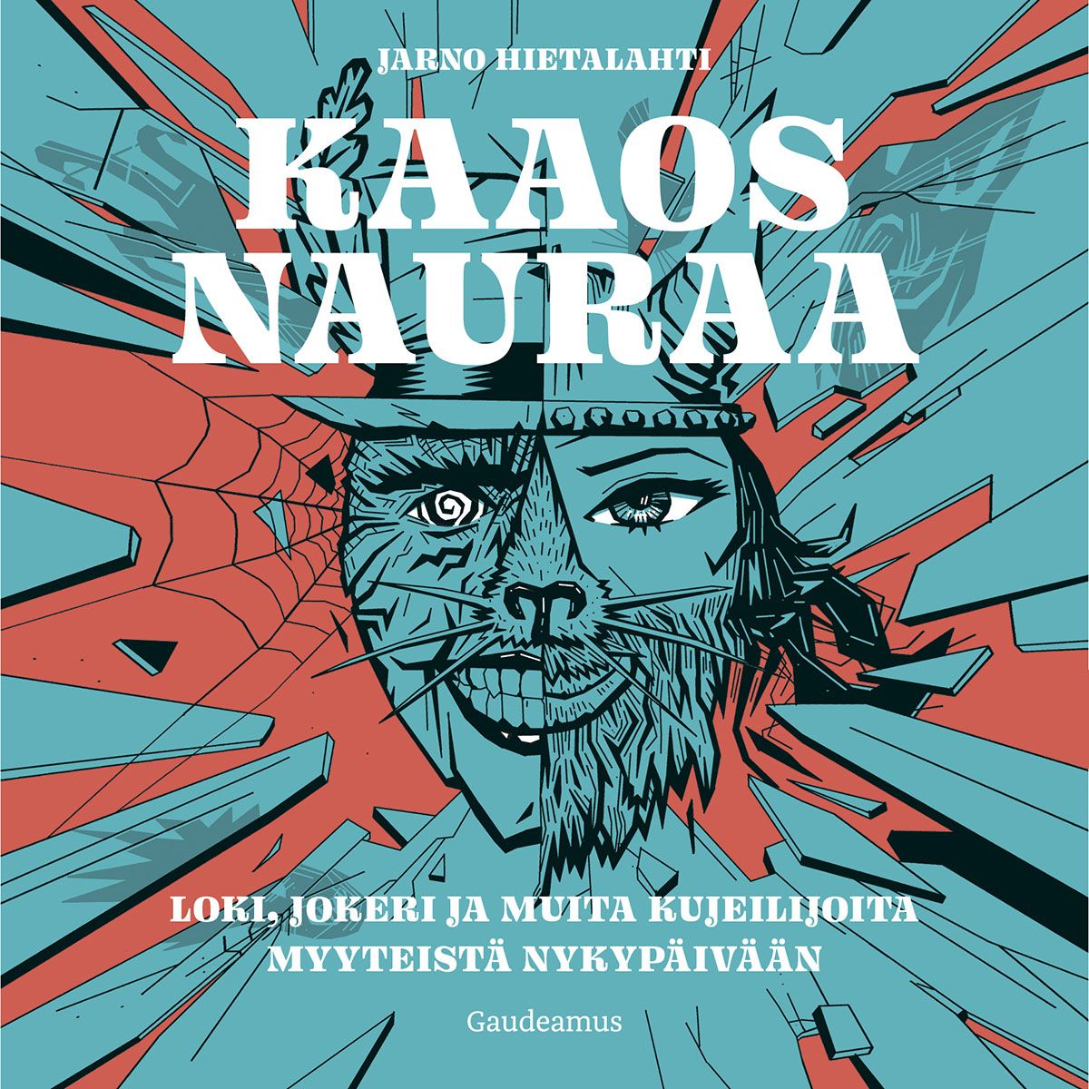 Kaaos nauraa